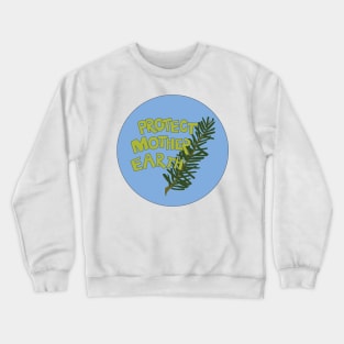 Protect Mother Earth Illustrated Text Badge Climate Activists Crewneck Sweatshirt